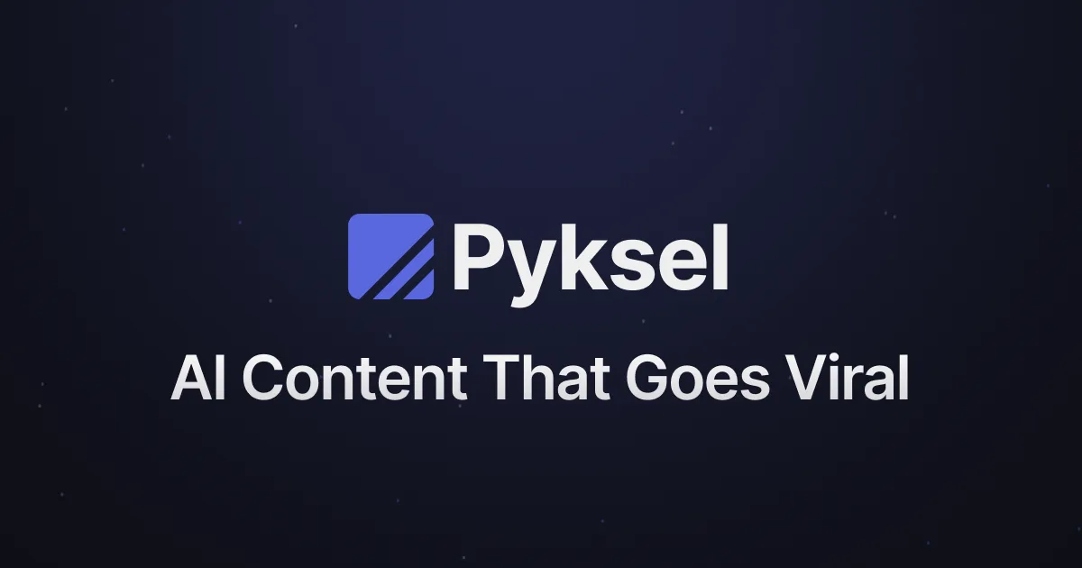 Pyksel AI 广告与 UGC 内容平台